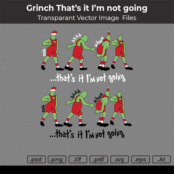 Grinch - That's it I'm not going