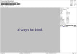 Bekindtext 02 Embroidery File 6 sizes