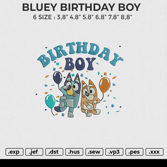 BLUEY BIRTHDAY BOY Embroidery File 6 size