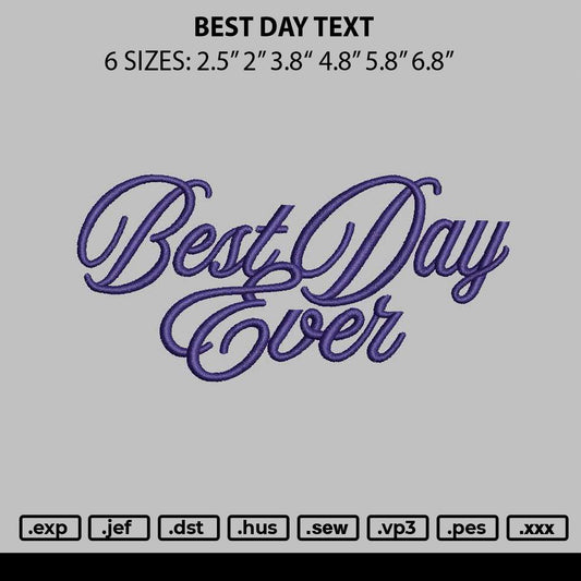Best Day Text Embroidery File 6 sizes