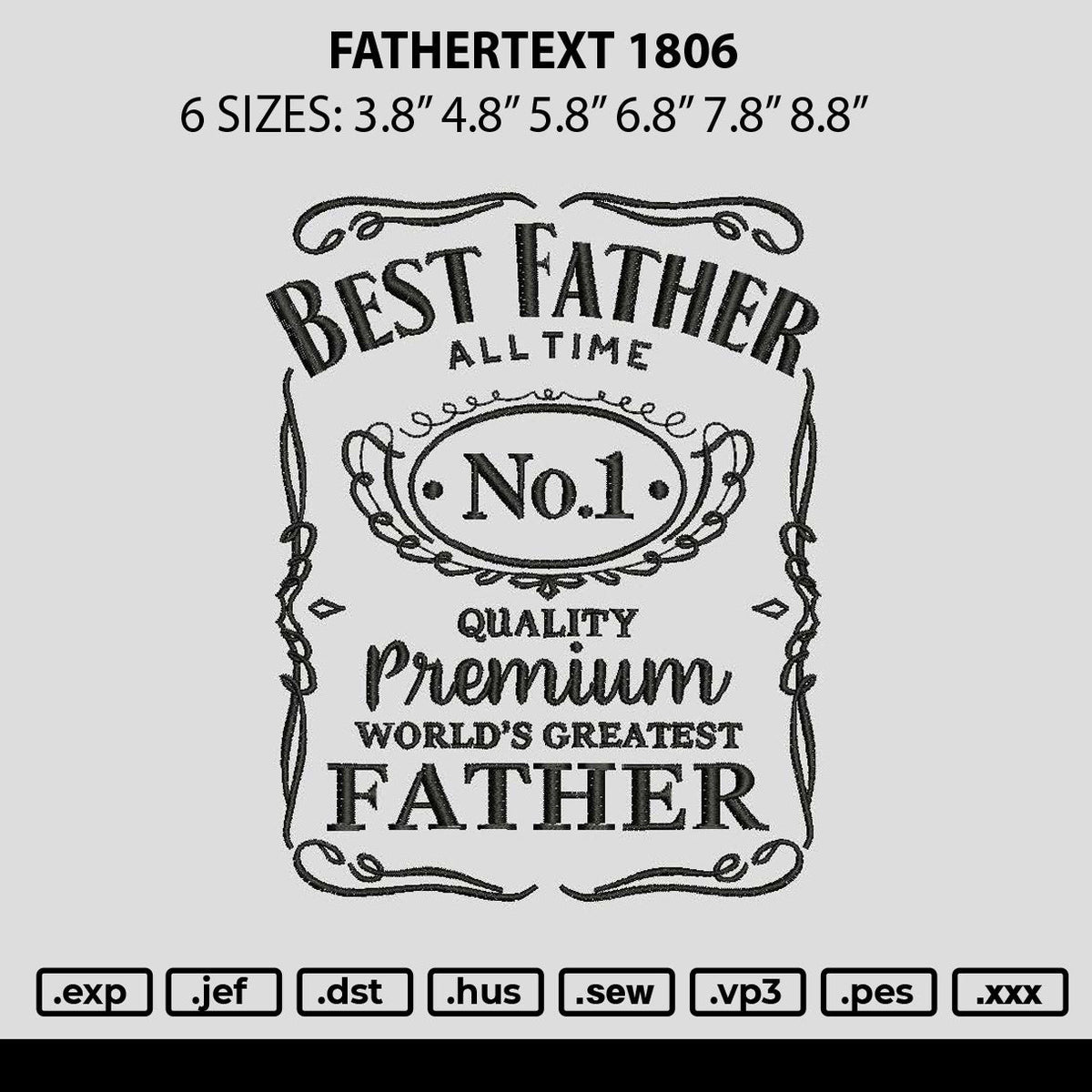 Fathertext 1806 Embroidery File 6 sizes