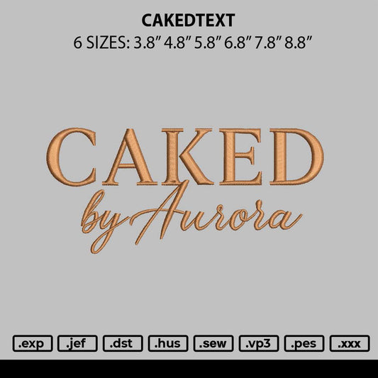 Cakedtext Embroidery File 6 sizes