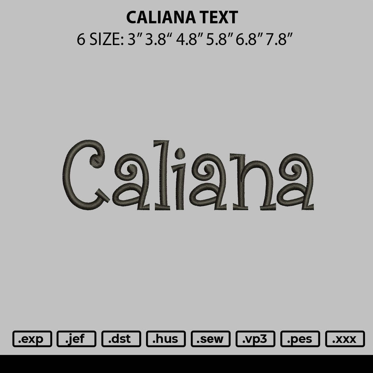 Caliana text Embroidery File 6 sizes