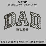 Dad 2025 Embroidery File 6 sizes