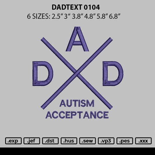 Dadtext 0104 Embroidery File 6 sizes
