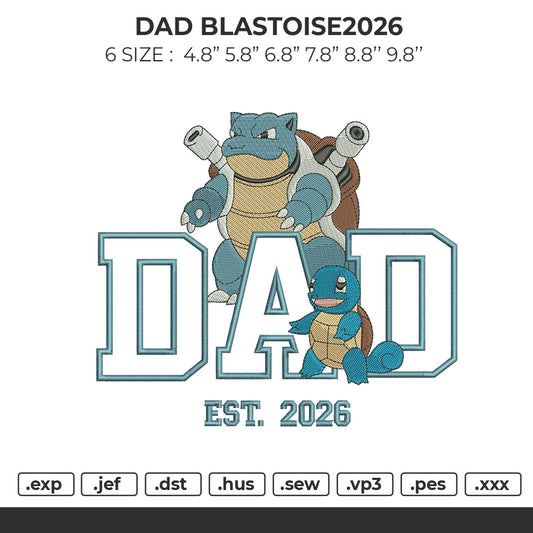DAD BLASTOISE2026 Embroidery File 6 size