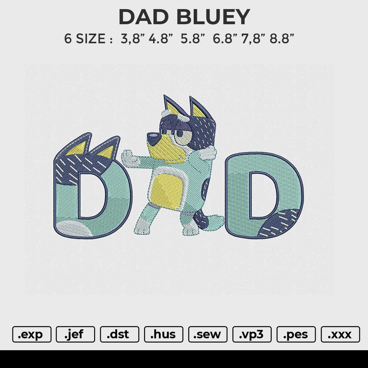 DAD BLUEY Embroidery File 6 size