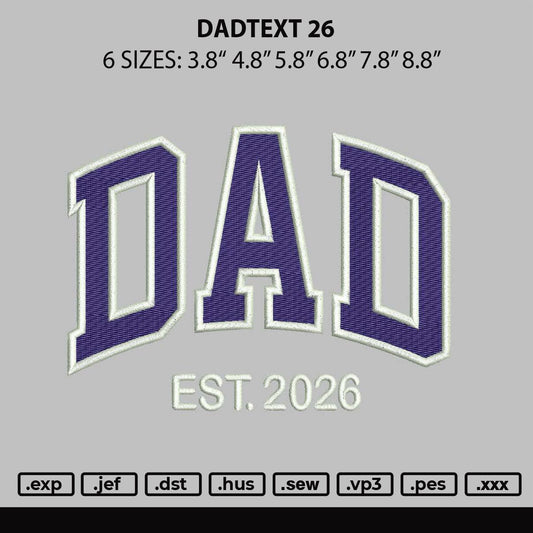 Dadtext 26 Embroidery File 6 sizes