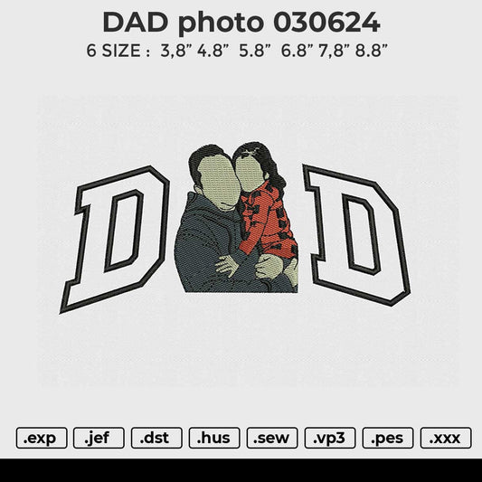 DAD photo 030624 Embroidery File 6 size