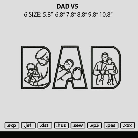 Dad V5 Embroidery File 6 sizes