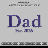 Dad Est26 Embroidery File 6 sizes