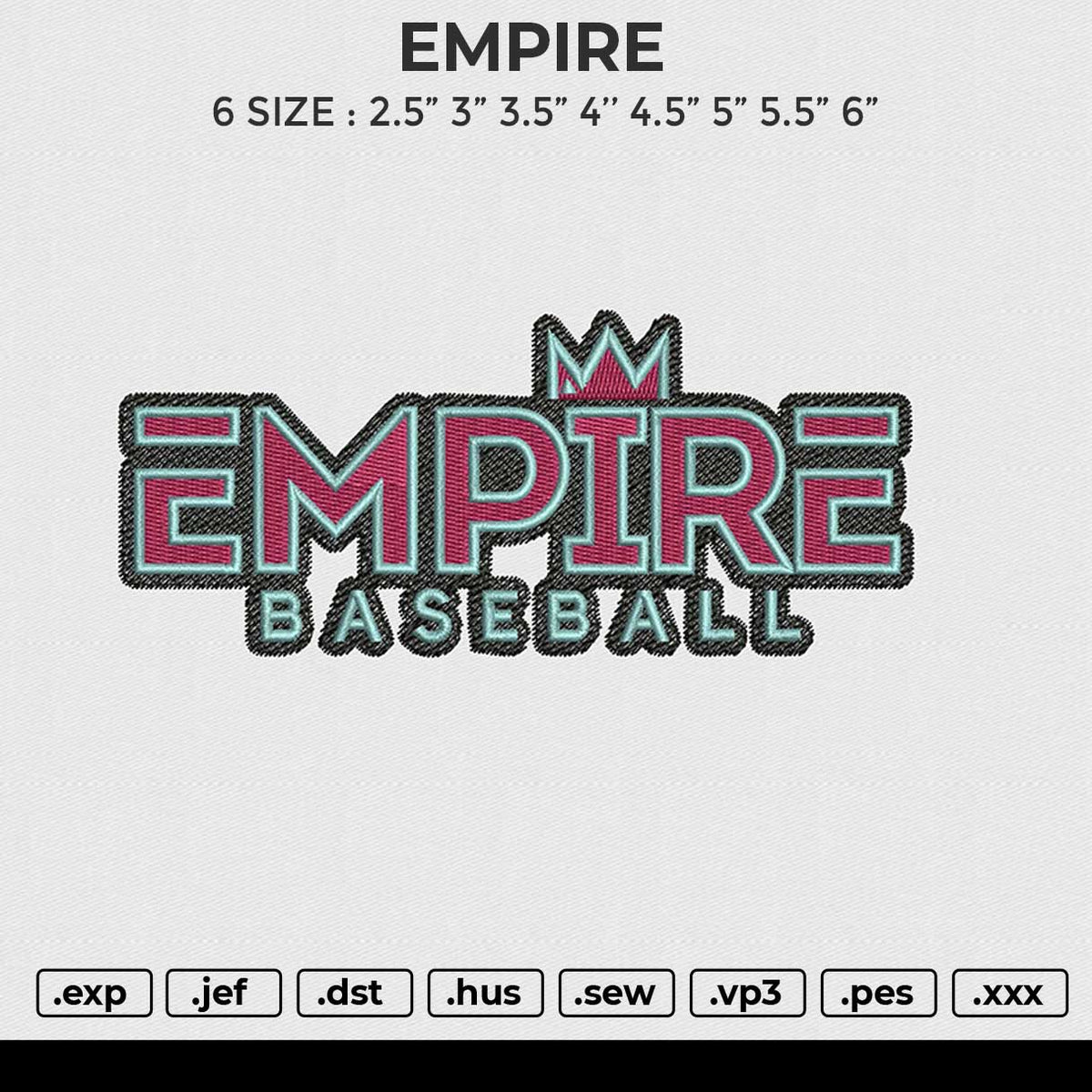 EMPIRE Embroidery File 6 size