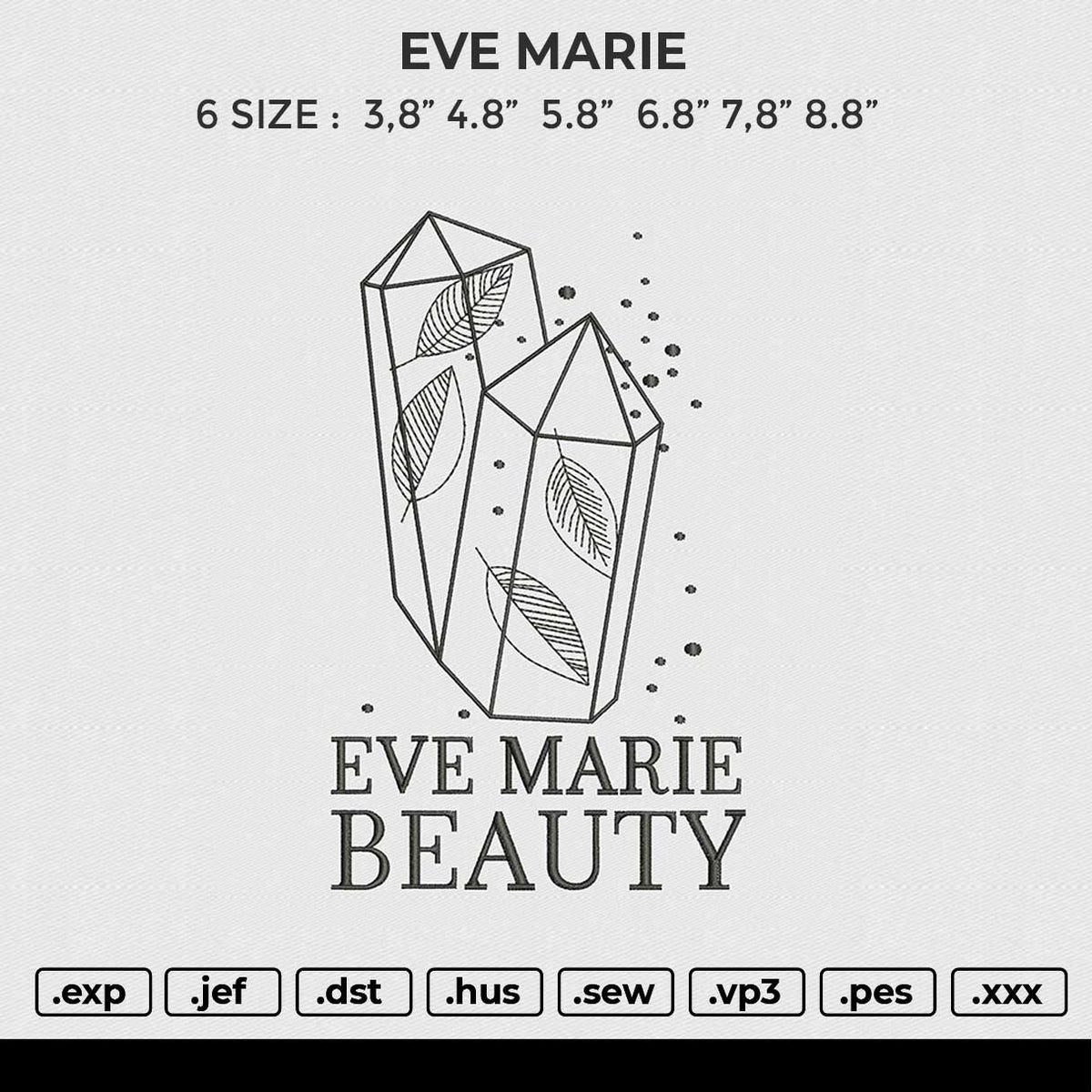 EVE MARIE Embroidery File 6 size