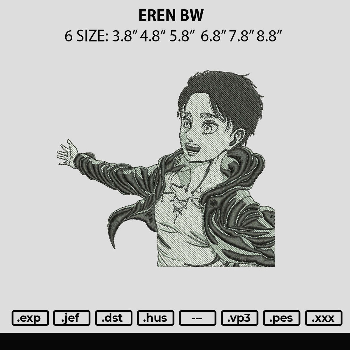 Eren BW Embroidery File 6 sizes