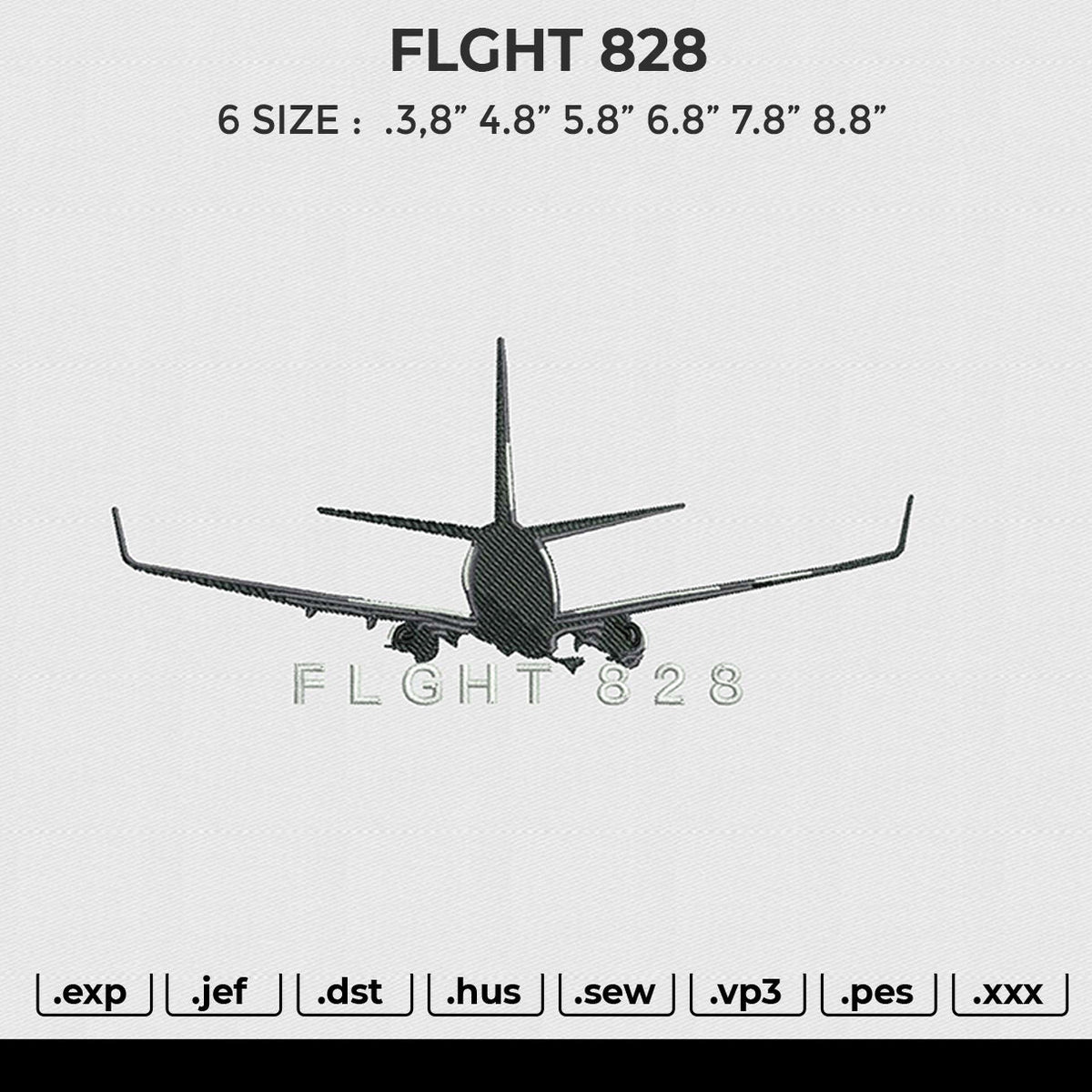 FLGHT 828 Embroidery File 6 size