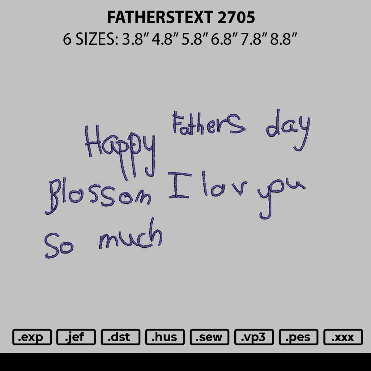 Fatherstext 2706 Embroidery File 6 sizes