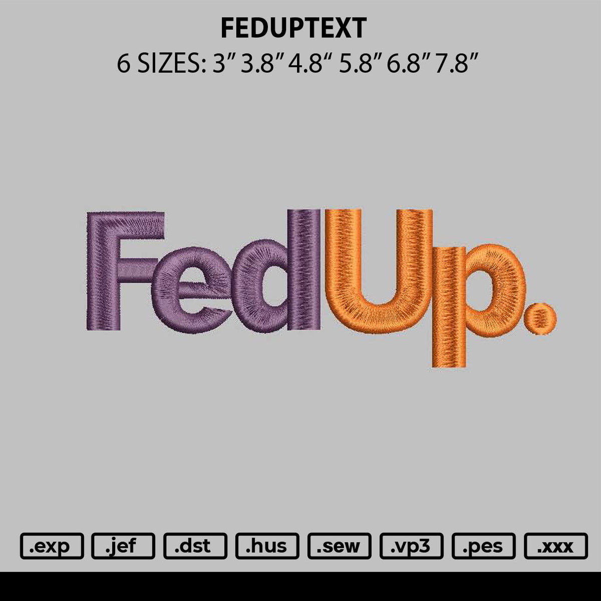Feduptext Embroidery File 6 sizes