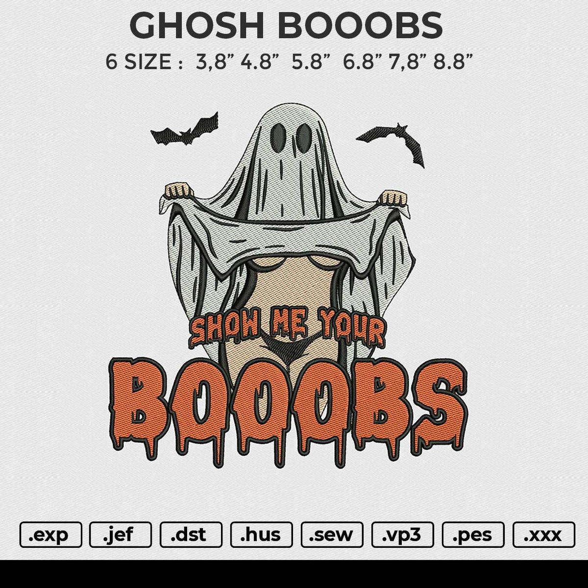 GHOSH BOOOBS Embroidery File 6 size