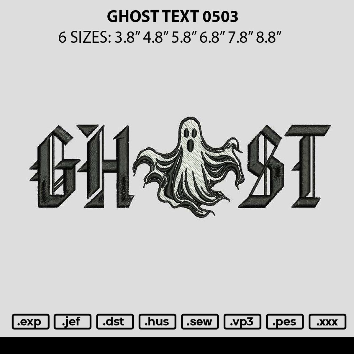 Ghost Text 0503 Embroidery File 6 sizes