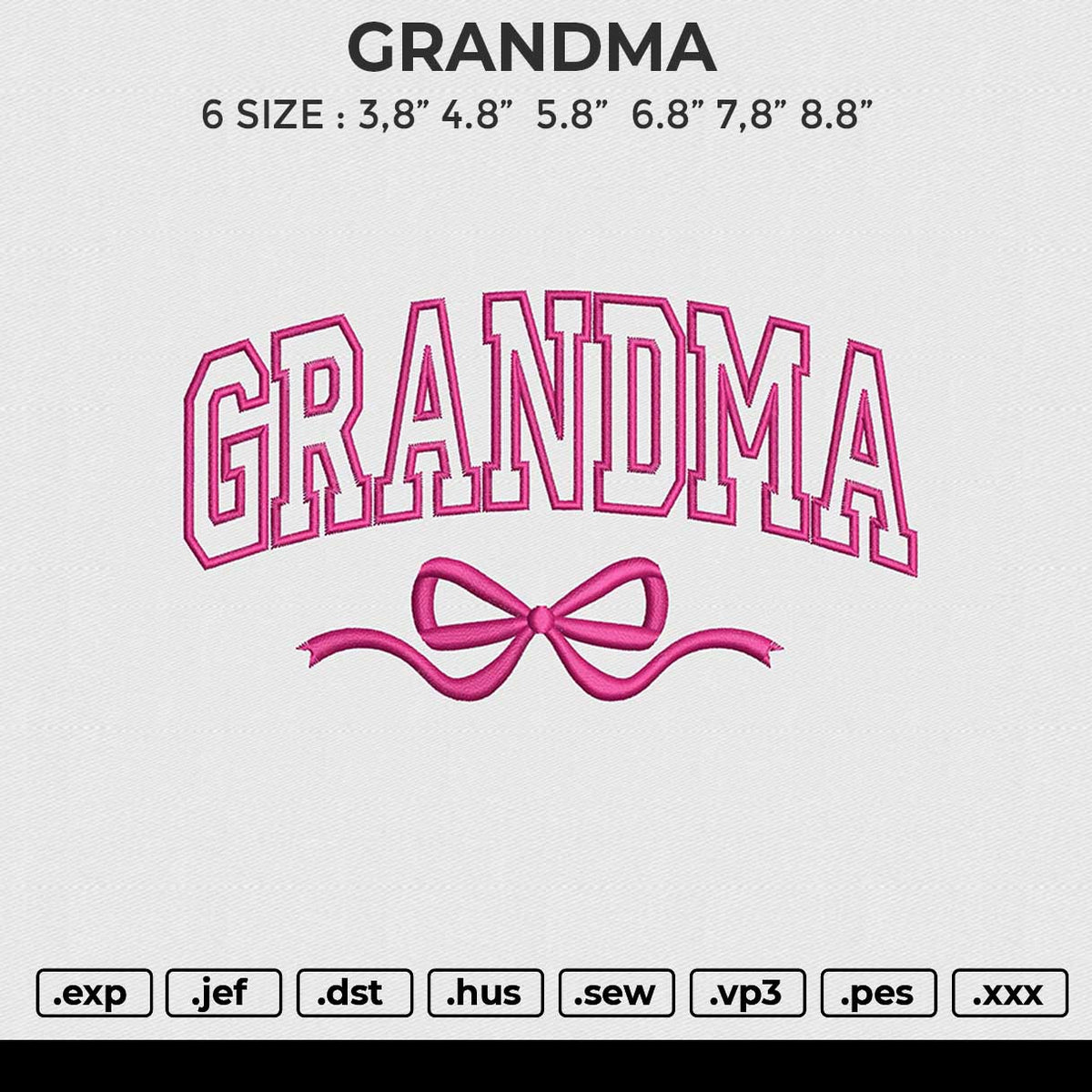 GRANDMA Embroidery File 6 size
