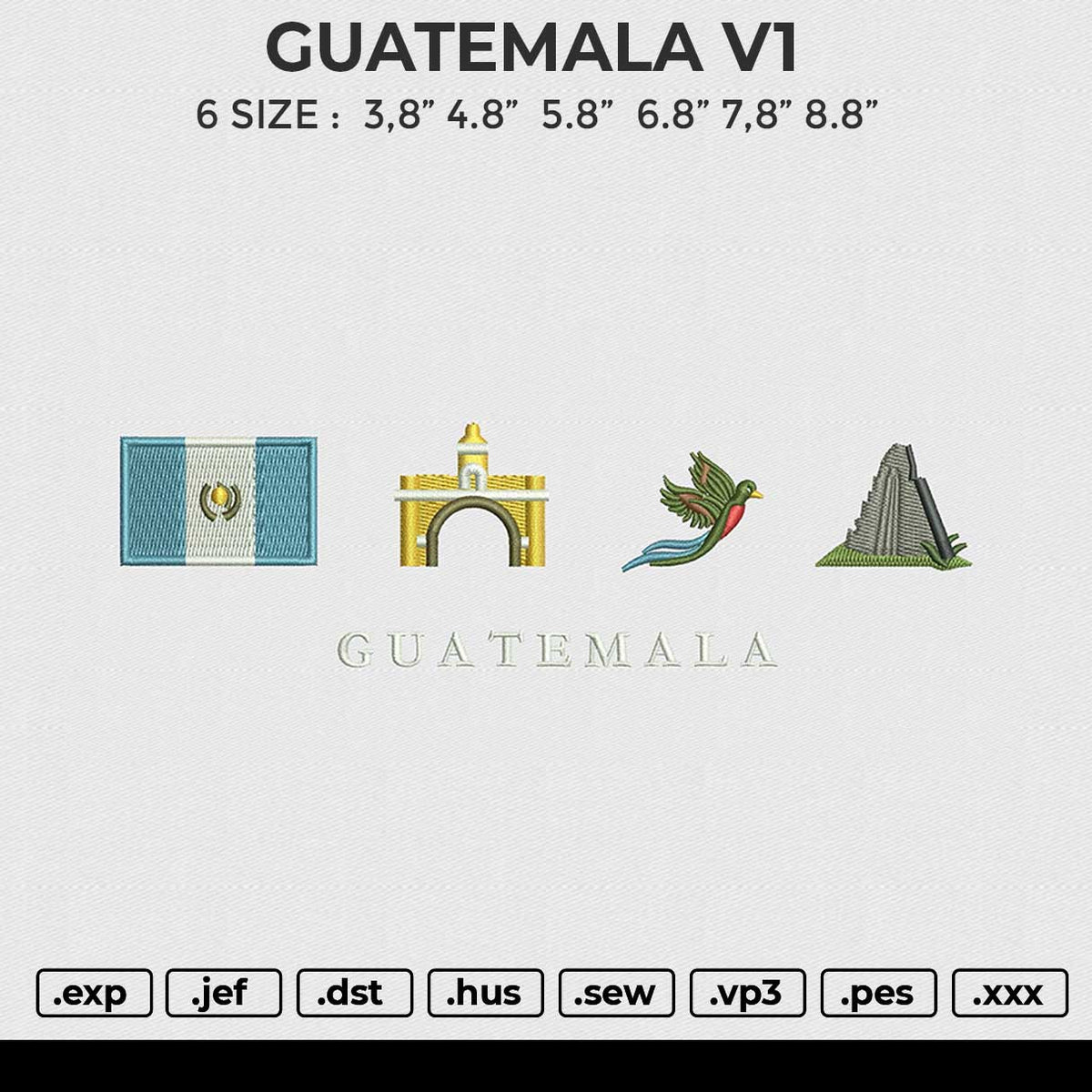 GUATEMALA V1 Embroidery File 6 size