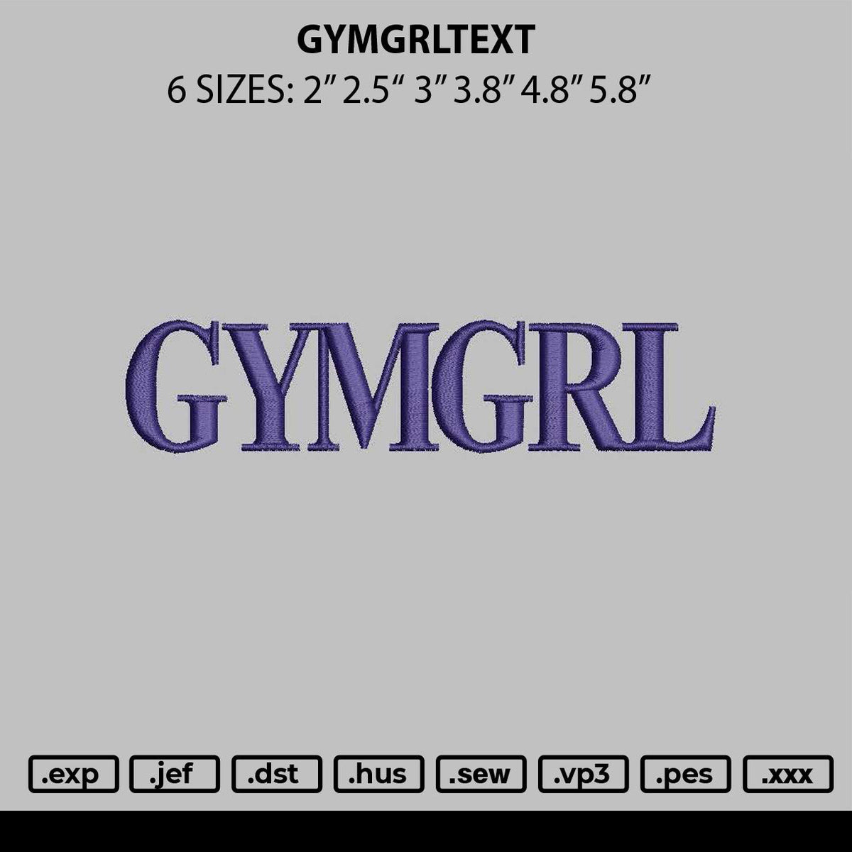 Gymgrltext Embroidery File 6 sizes