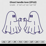 Ghost handle love ( 2 file) Embroidery File 6 size