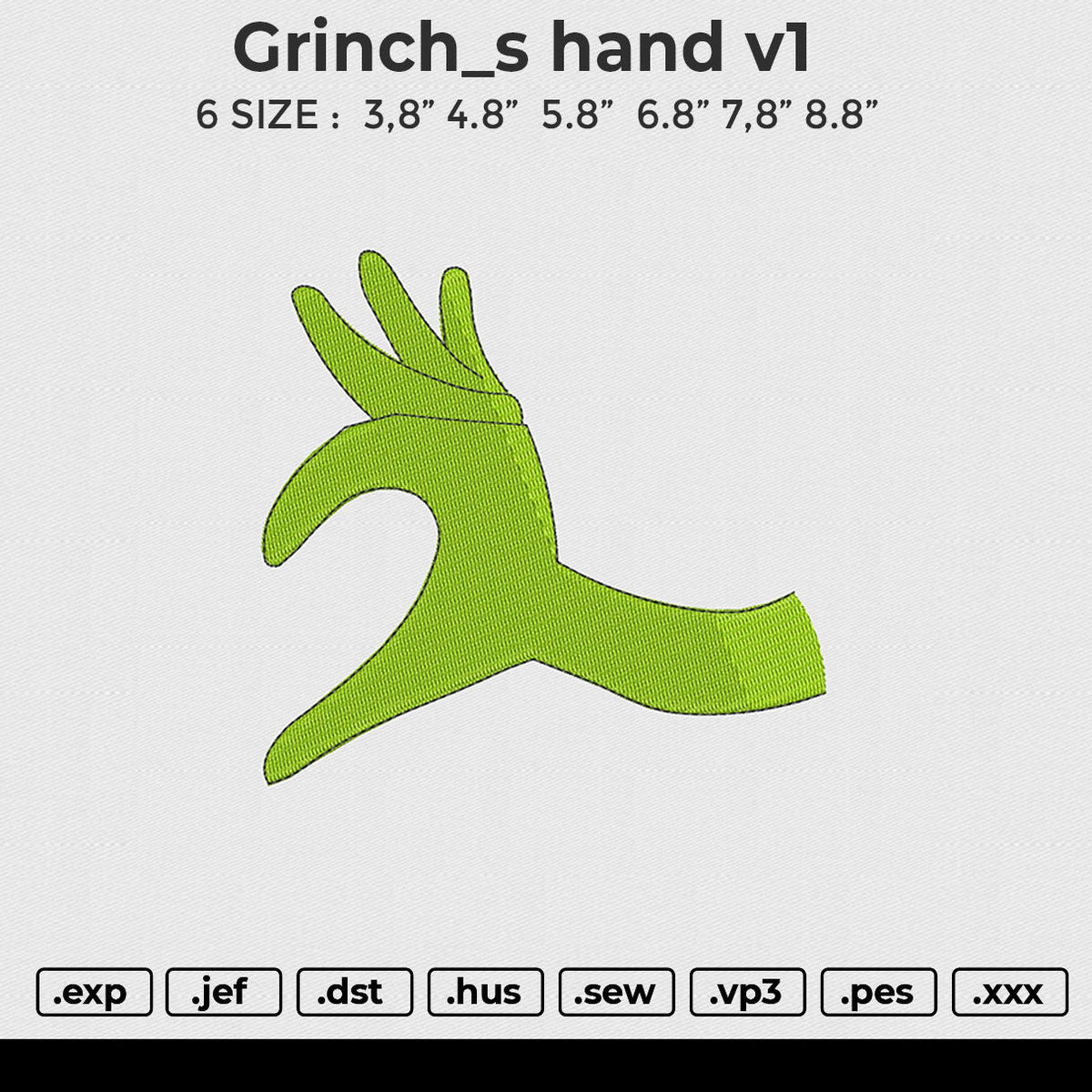 Grinch's hand v1 Embroidery File 6 size