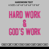 Hardwork Text Embroidery File 6 sizes