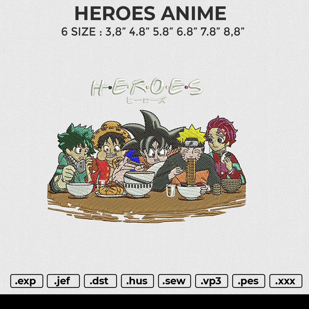 HEROES ANIME Embroidery File 6 size