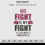 HIS FIGHT Embroidery File 6 size