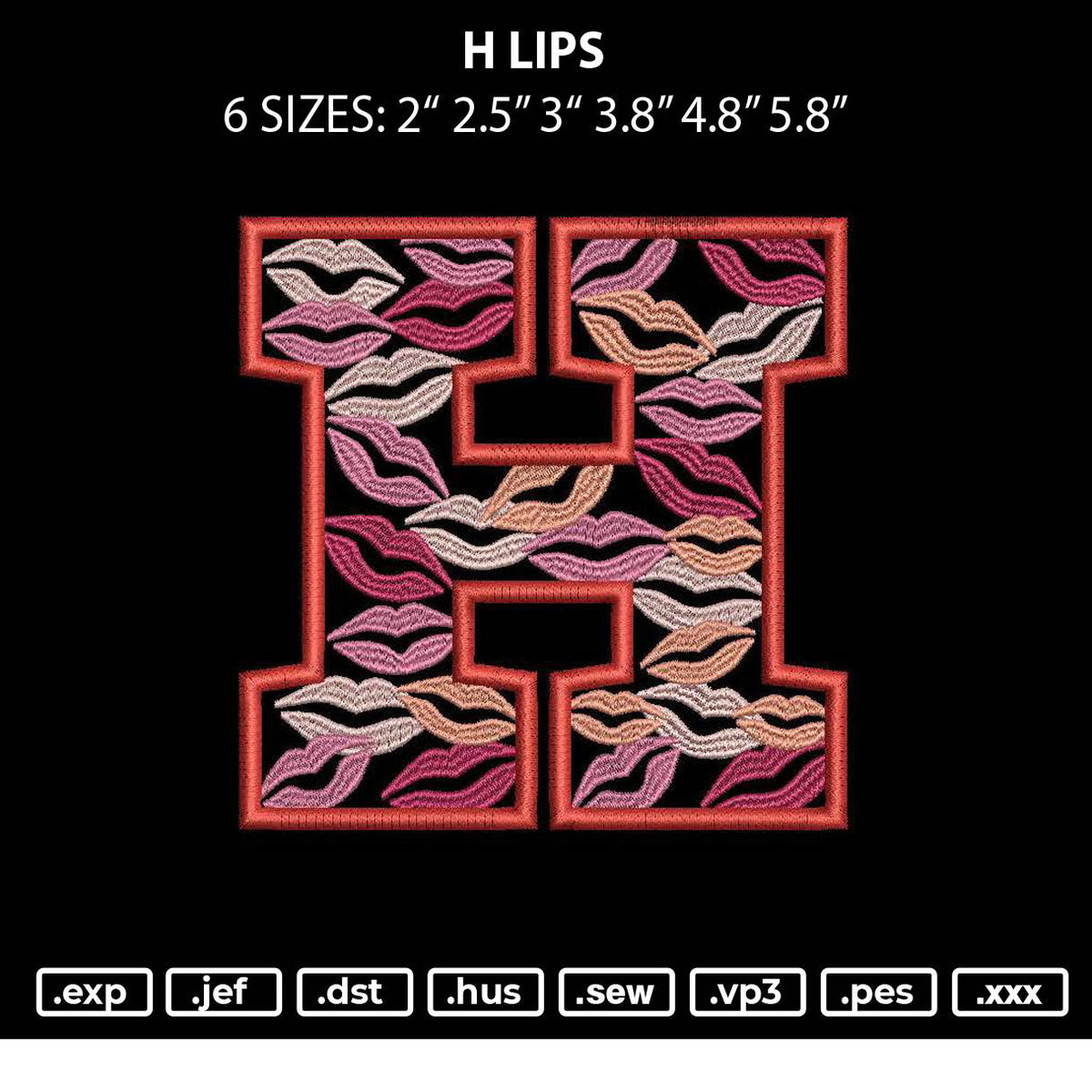 H Lips Embroidery File 6 sizes