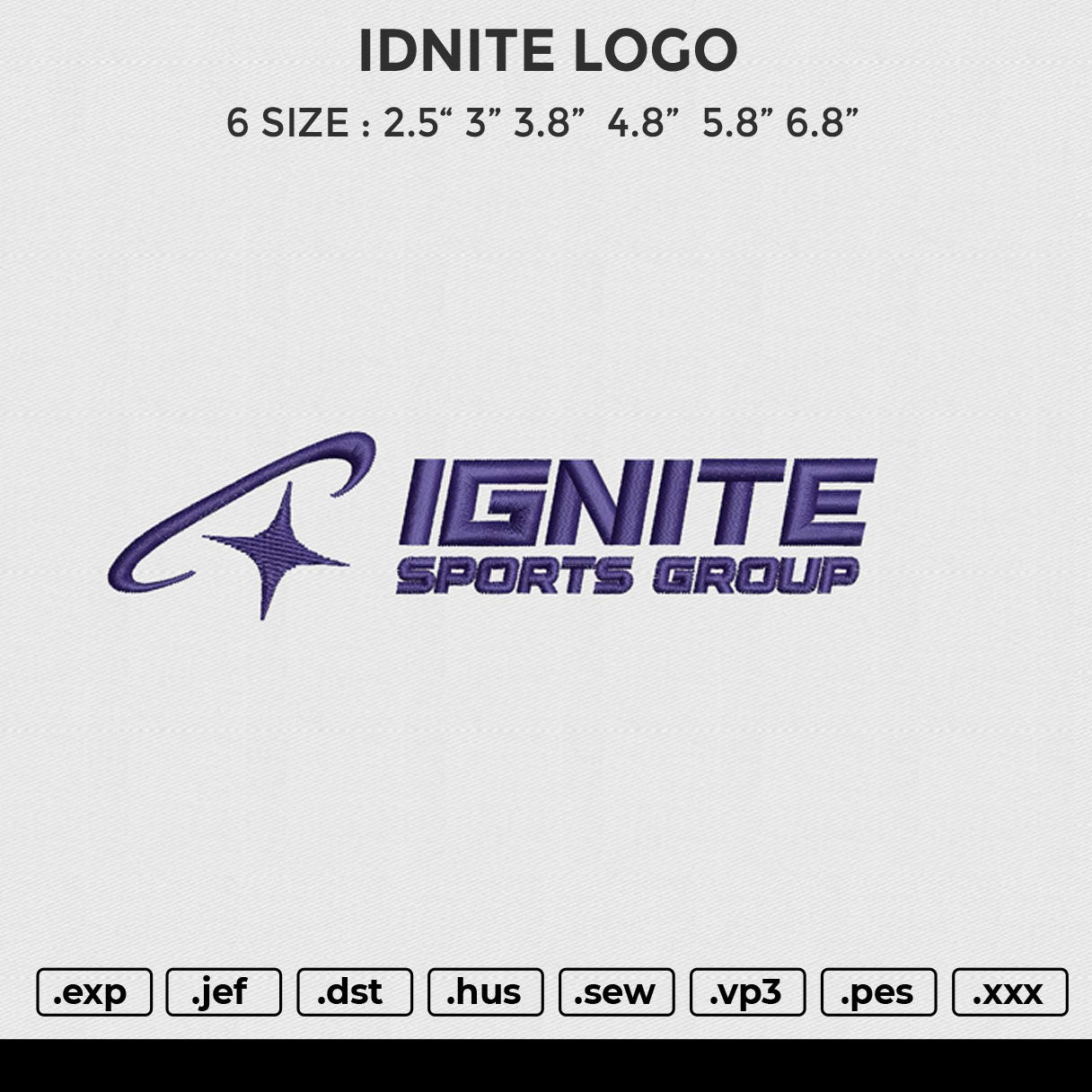 IGNITE Embroidery File 6 size