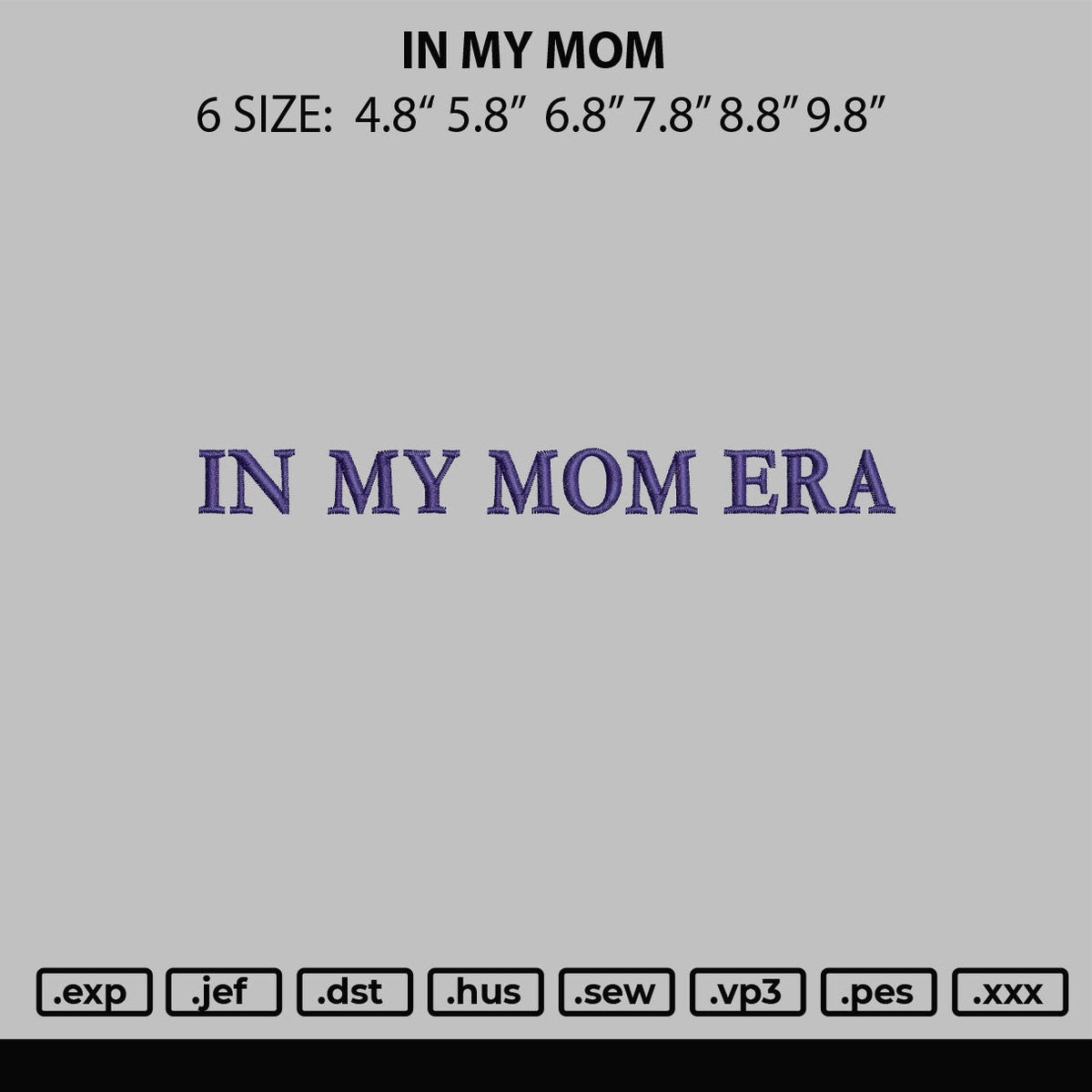 In My Mom Embroidery File 6 sizes