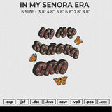 IN MY SENORA ERA Embroidery File 6 size