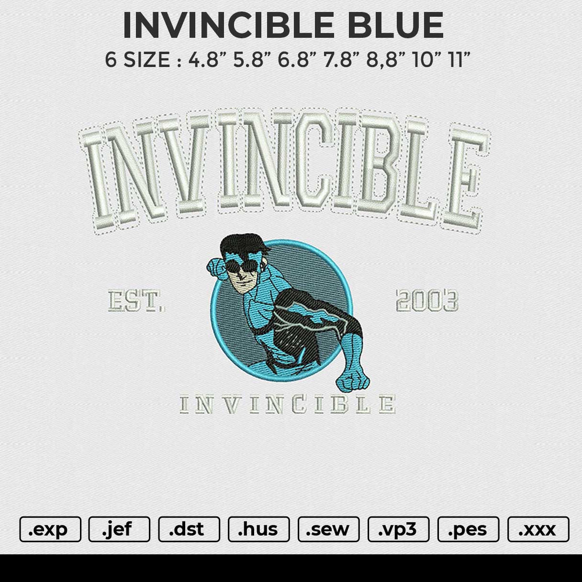 INVINCIBLE BLUE Embroidery File 6 size