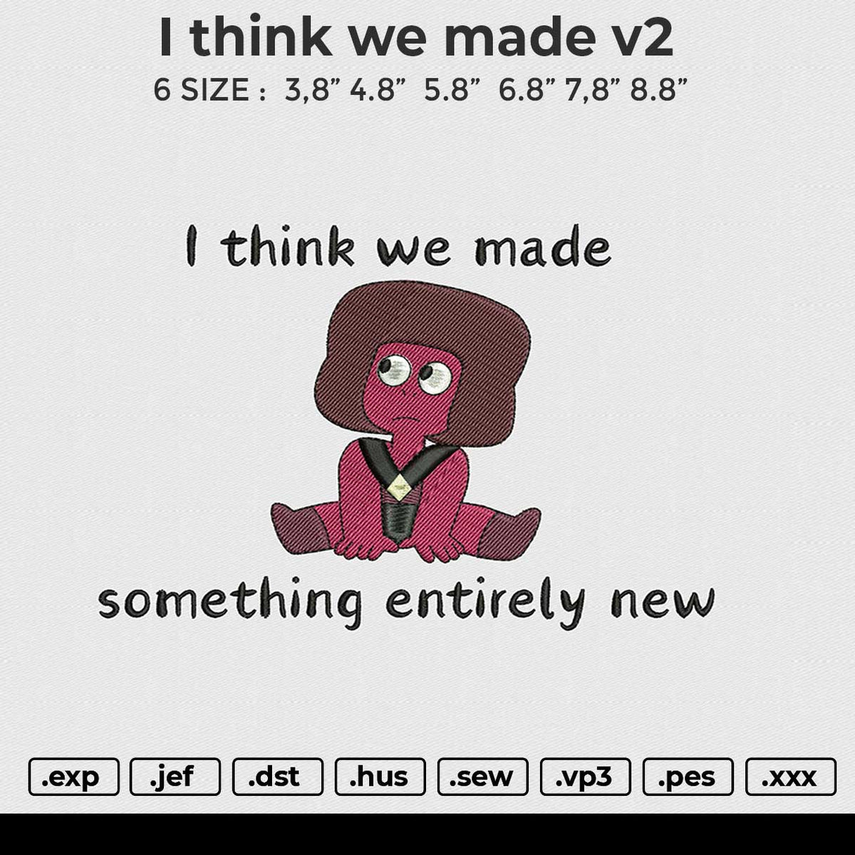 I think we made v2 Embroidery File 6 size