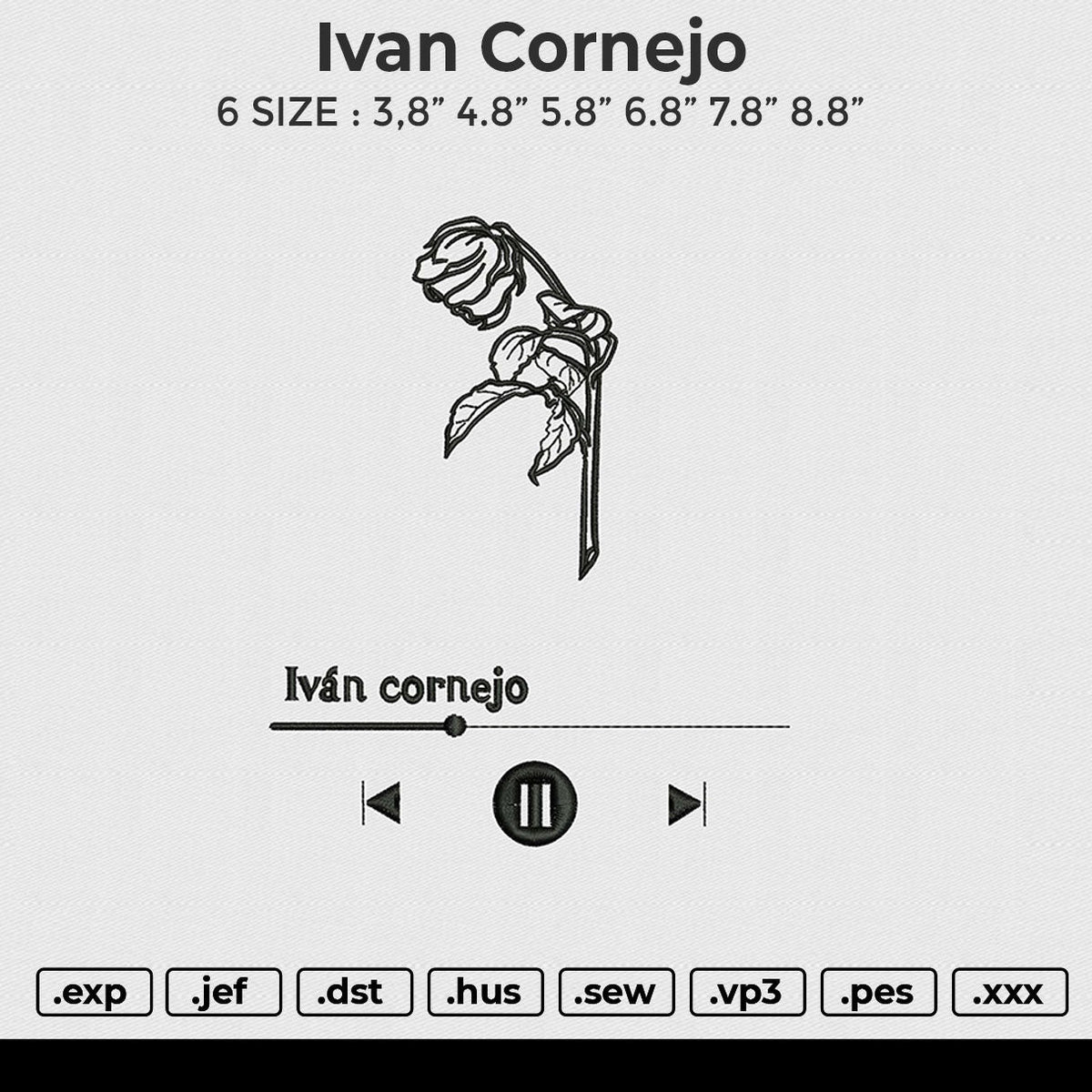 Ivan Cornejo Embroidery File 6 size