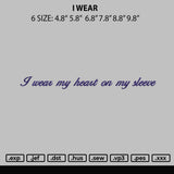 I Wear Embroidery File 6 sizes