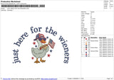 JUST HERE FOR THE WIENERS Embroidery File 6 size