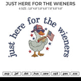 JUST HERE FOR THE WIENERS Embroidery File 6 size