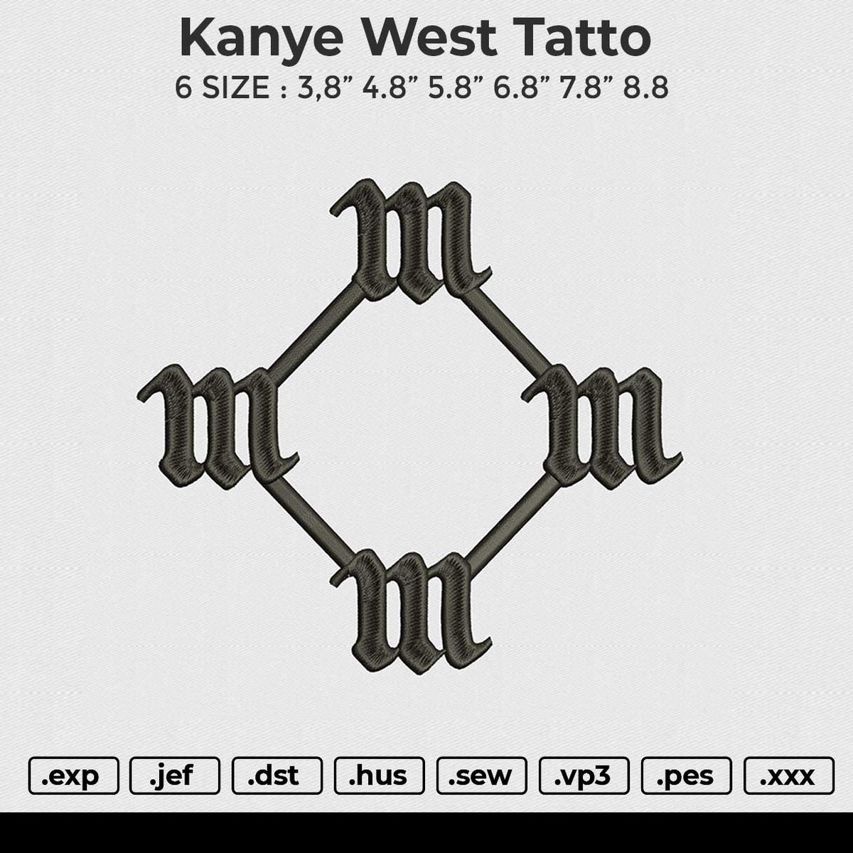 Kanye west tatto Embroidery File 6 size