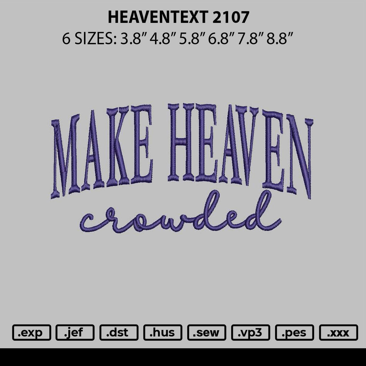 Heaventext 2107 Embroidery File 6 sizes