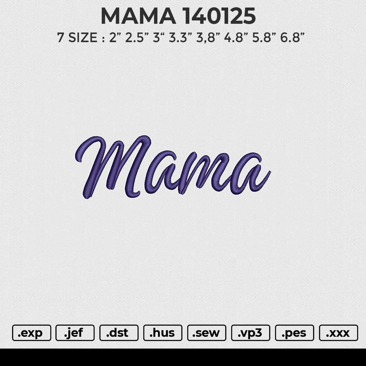 MAMA 140125 Embroidery File 6 size
