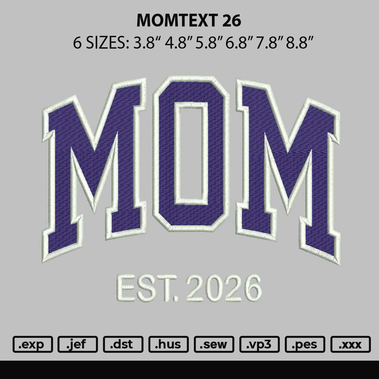 Momtext 26 Embroidery File 6 sizes