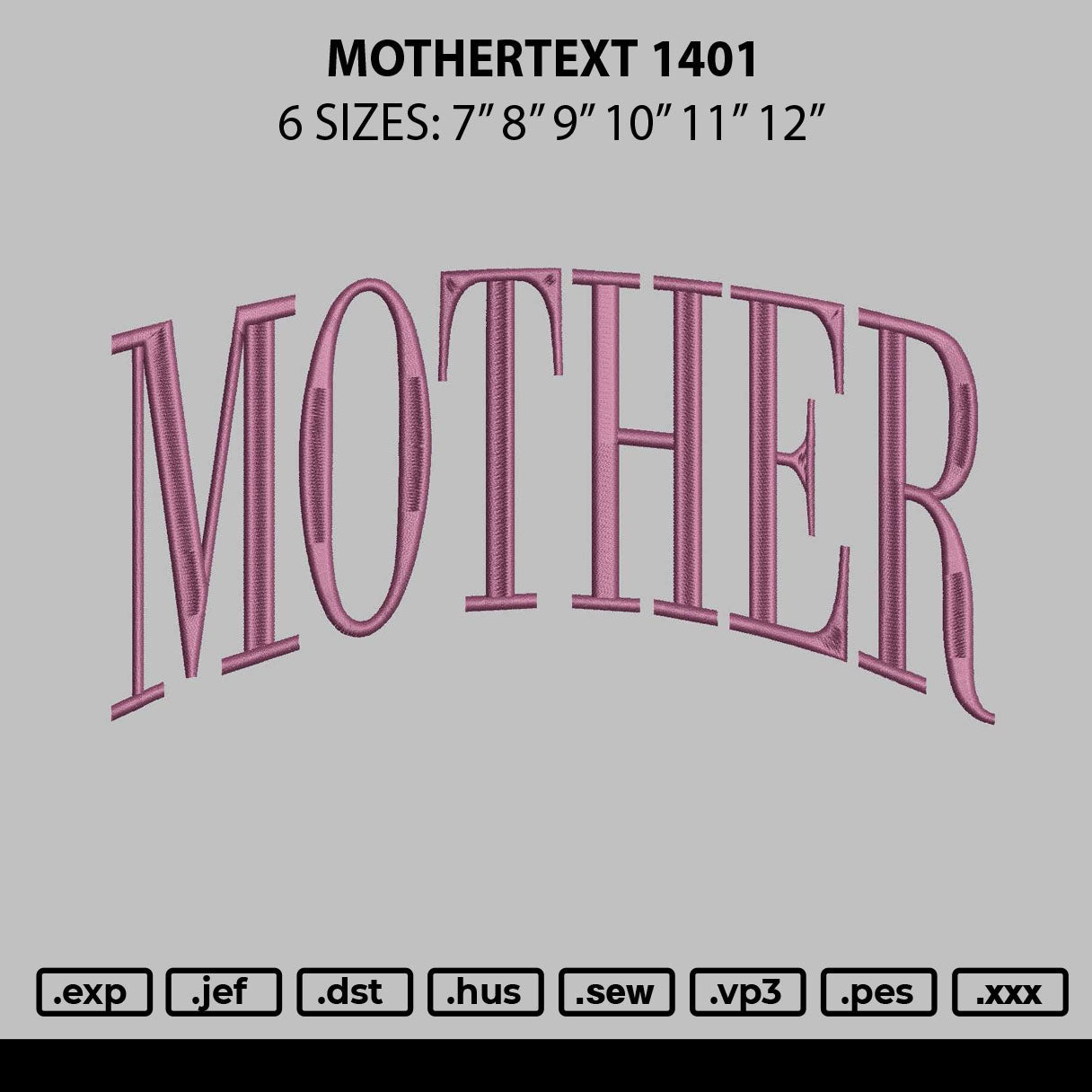 Mothertext 1401 Embroidery File 6 sizes