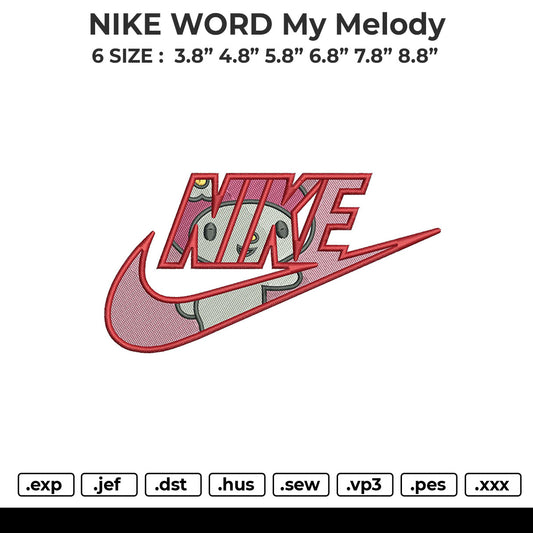 NIKE WORD My Melody Embroidery File 6 size