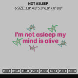Not Asleep Embroidery File 6 sizes