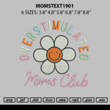 Momstext1901 Embroidery File 6 sizes