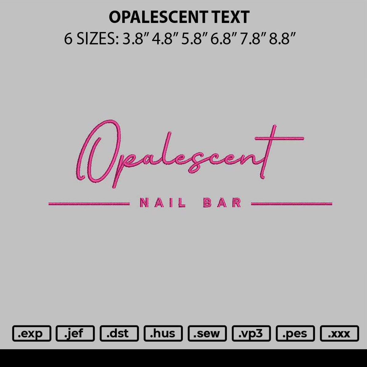 Opalescent Text Embroidery File 6 sizes